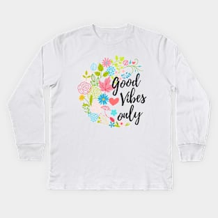 Good Vibes Only Shirt, Spring Time Shirt, Boho shirt Kids Long Sleeve T-Shirt